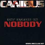 The lyrics MY HOME ATLANTA of CANIBUS is also present in the album My name is nobody (2003)