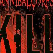 The lyrics MURDER WORSHIP of CANNIBAL CORPSE is also present in the album Kill (2006)