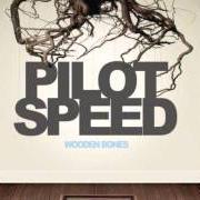 The lyrics OPEN ARMS of PILOT SPEED is also present in the album Wooden bones (2009)