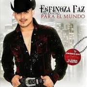 The lyrics AL DIABLO LO NUESTRO of ESPINOZA PAZ is also present in the album Del rancho para el mundo (2010)