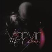 The lyrics MA VIE SANS TOI of MARVIN is also present in the album Mes couleurs (2016)