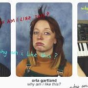 The lyrics INEVITABLE of ORLA GARTLAND is also present in the album Why am i like this? (2019)