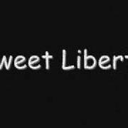 Sweet liberty