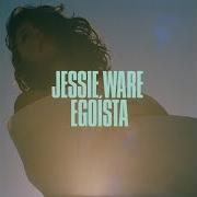 The lyrics EGOÍSTA of JESSIE WARE is also present in the album Egoísta (2018)
