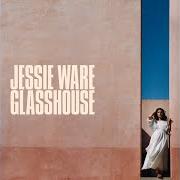 The lyrics SELFISH LOVE of JESSIE WARE is also present in the album Glasshouse (2017)