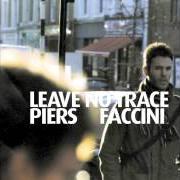 The lyrics DEEP BLUE SEA of PIERS FACCINI is also present in the album Leave no trace (2004)