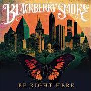 The lyrics AZALEA of BLACKBERRY SMOKE is also present in the album Be right here (2024)
