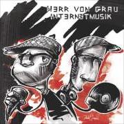 The lyrics BERENTZEN of HERR VON GRAU is also present in the album Internetmusik (2009)