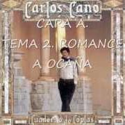 The lyrics EN LA PALMA DE LA MANO of CARLOS CANO is also present in the album Cuaderno de coplas (1985)