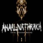 The lyrics DE MYSTERIIS DOM SATHANAS of ANAAL NATHRAKH is also present in the album Total fucking necro - demo (1999)