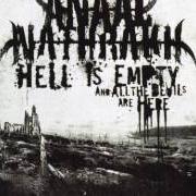 The lyrics SHATTER THE EMPYREAN of ANAAL NATHRAKH is also present in the album Hell is empty, and all the devils are here (2007)