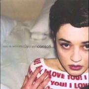 The lyrics LA BELLEZZA DELLE COSE of CARMEN CONSOLI is also present in the album Confusa e felice (1997)