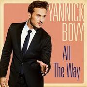 The lyrics PIECES of YANNICK BOVY is also present in the album All the way (2014)