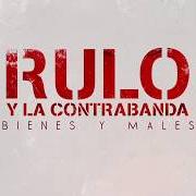 The lyrics TODAVÍA of RULO Y LA CONTRABANDA is also present in the album Basado en hechos reales (2019)
