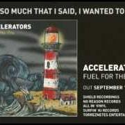 The lyrics STATUES of ACCELERATORS is also present in the album Fuel for the fire (2012)