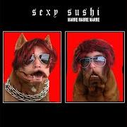 The lyrics SEX APPEAL of SEXY SUSHI is also present in the album Marre marre marre (2008)