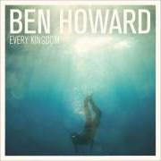 The lyrics WOLVES of BEN HOWARD is also present in the album Every kingdom (2011)