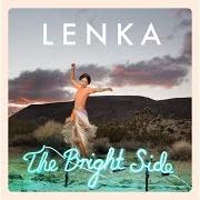 The lyrics UNIQUE of LENKA is also present in the album The bright side (2015)