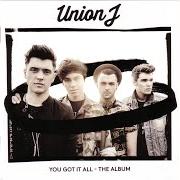 The lyrics TONIGHT (WE LIVE FOREVER) of UNION J is also present in the album You got it all (2014)