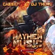 The lyrics GOON MUSIC of CASSIDY is also present in the album Mayhem music: ap3 (2012)