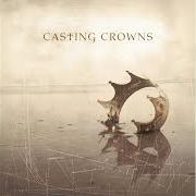 The lyrics GLORY of CASTING CROWNS is also present in the album What if the whole world prayed (2002)