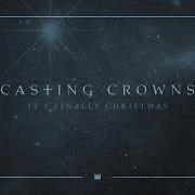 The lyrics O HOLY NIGHT of CASTING CROWNS is also present in the album It's finally christmas (2017)