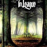 The lyrics THIS WILL BE THE END OF US of IN LEAGUE is also present in the album Where the silence is easy (2011)