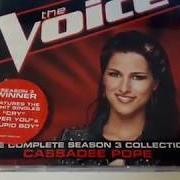 The lyrics CRY of CASSADEE POPE is also present in the album The voice: the complete season 3 collection (2012)