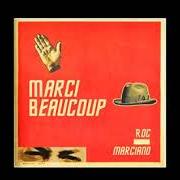 The lyrics CONFUCIUS of ROC MARCIANO is also present in the album Marci beaucoup (2013)