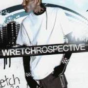 The lyrics WRETCHROSPECTIVE of WRETCH 32 is also present in the album Wretchrospective (2008)