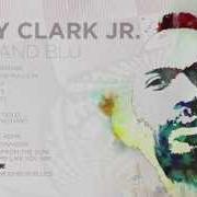 The lyrics BLAK AND BLU of GARY CLARK JR. is also present in the album Blak and blu (2012)