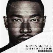 The lyrics WALAH (MAKE IT DISAPPEAR) of KEVIN MCCALL is also present in the album Definition (2013)