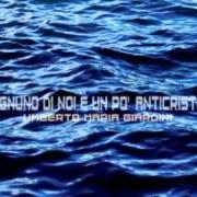 The lyrics FORTUNA ORA of UMBERTO MARIA GIARDINI is also present in the album Ognuno di noi e' un po' anticristo (2013)