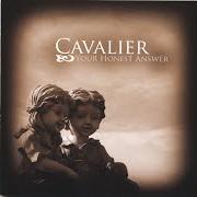 The lyrics SATURN of CAVALIER is also present in the album Your honest answer (2006)