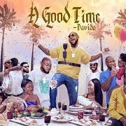 The lyrics GREEN LIGHT RIDDIM of DAVIDO is also present in the album A good time (2019)