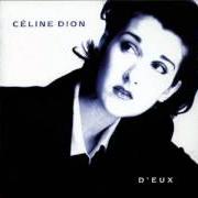 The lyrics CHERCHE ENCORE of CELINE DION is also present in the album D'eux (1995)