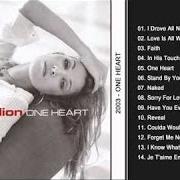 The lyrics HAVE YOU EVER BEEN IN LOVE of CELINE DION is also present in the album One heart (2003)