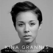 The lyrics CHANDELIER of KINA GRANNIS is also present in the album The living room sessions, vol. 2 (2016)