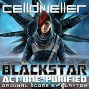 The lyrics PURIFIED (INSTRUMENTAL) of CELLDWELLER is also present in the album Blackstar act one: purified (2013)