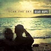 The lyrics REVELATION 22:13 of SCAN THE SKY is also present in the album Dear hope (2012)
