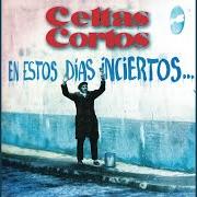 The lyrics EL EMIGRANTE of CELTAS CORTOS is also present in the album En estos días inciertos (1996)
