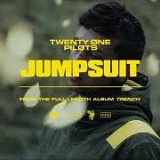 The lyrics JUMPSUIT of TWENTY ONE PILOTS is also present in the album Trench (2018)