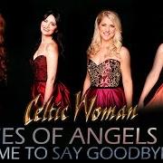The lyrics TIME TO SAY GOODBYE of CELTIC WOMAN is also present in the album Voices of angels (2016)