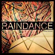 The lyrics HEAVEN KNOWS NO HOLLOW ROAD of RAINDANCE is also present in the album New blood (2012)