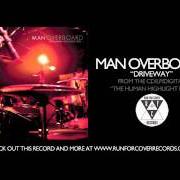 The lyrics DRIVEAWAY of MAN OVERBOARD is also present in the album The human highlight reel (2011)