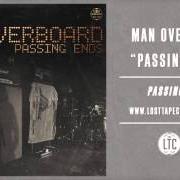 The lyrics TWENTY YEARS of MAN OVERBOARD is also present in the album Passing ends (2014)