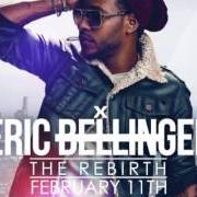The lyrics OR NAH of ERIC BELLINGER is also present in the album The rebirth (2014)