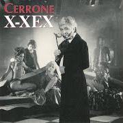 The lyrics X-XEX of CERRONE is also present in the album X-xex (1992)