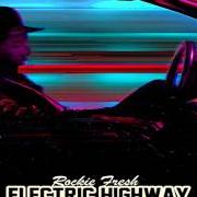The lyrics SUPERMAN OG of ROCKIE FRESH is also present in the album Electric highway (2013)
