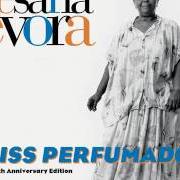 The lyrics CUMPADE CIZNONE of CESARIA EVORA is also present in the album Miss perfumado (1992)